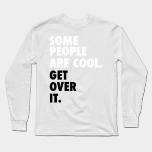 GET OVER IT. Long Sleeve T-Shirt